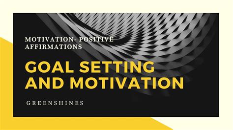 4.7: Goal Setting and Motivation .